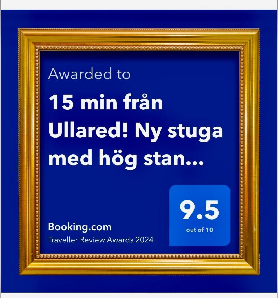 15 Min Fran Ullared! Ny Stuga Med Hoeg Standard! Alvsered Exterior photo